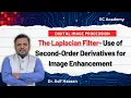 The Laplacian Filter in DIP Sharpening using Second-Order Derivative