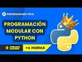 PYTHON Curso de PROGRAMACION MODULAR