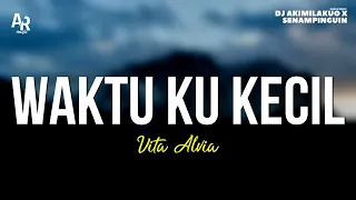 waktu ku kecil vita alvia lirik tembak tembak dor dor dor