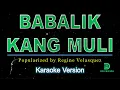 Regine Velasquez - Babalikang Muli (karaoke version)