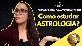 Como estudar Astrologia em Casa? - Curso Grátis de Astrologia