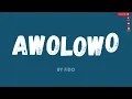 Fido - Awolowo (Lyrics)