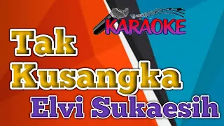 Download TAK KUSANGKA ELVI SUKAESIH KAROKE YAMAHA PSR S770 MP3