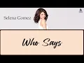 Lagu Selena Gomez - Who Says Lyrics terjemahan | Lagu Barat