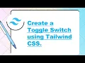 How to create Toggle Switch using Tailwind CSS