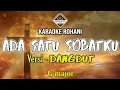 Lagu Ada Satu Sobatku - Gmajor (Karaoke | Minus One | Cover) Dangdut Version