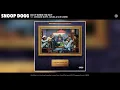 Download Lagu Snoop Dogg - Do It When I'm In It (feat. Jermaine Dupri, Ozuna \u0026 Slim Jxmmi) (Audio)
