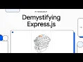 Demystifying Express js The Backend Framework for Node js