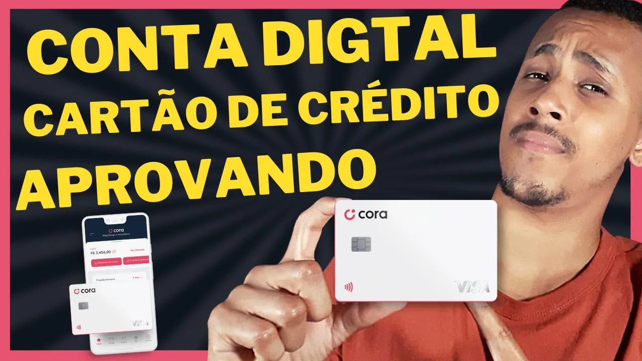 ????(URGENTE ) CONTA DIGITAL "CORA" E CARTÃO DE CRÉDITO VISA APROVANDO MUITO