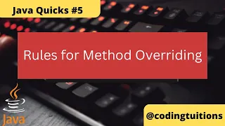 Rules for method overriding Java Quicks 5 Java Interview Questions