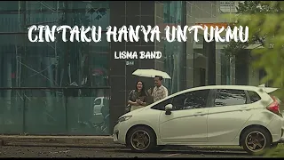 cintaku hanya untukmu lisma band official music video