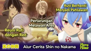 pertarungan melawan ares hingga ruti yang berhenti menjadi pahlawan shin no nakama