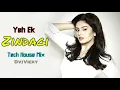 Download Lagu Yeh Ek Zindagi Tech House Mix - Dvj Vicky #yehekzindagi #latestdjsongs  #latestbollywoodsongs