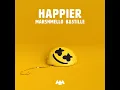 Happier - Marshmello & Bastille