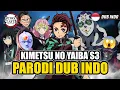 Download Lagu Kimetsu no Yaiba Season 3 | Parodi Dubbing Indonesia