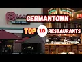 Top 10 Best Restaurants to Eat in Germantown