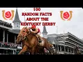 100 Random Facts About The Kentucky Derby