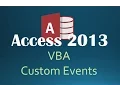 51 VBA - Custom Events Programming In Access 2013