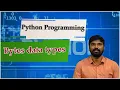 LEC10 Python Programming Bytes data types by Mr D Sandeep