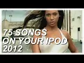 Download 75 SONGS ON YOUR IPOD IN 2012 mp4 3gp mp3 videos - waplic