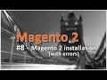 Magento 2 Online Course Lesson - Magento 2 installation with errors