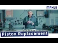 Piston Replacement - What you have to consider MAHLE