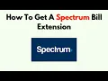 How to Get a Spectrum Bill Extension - Late Payment Options Grace Period Guide