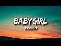 Josman - BabyGirl (Paroles)