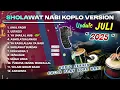 Download Lagu SHOLAWAT NABI VERSI KOPLO FULL ALBUM UPDATE JULI TERBARU 2025 ( ANAL FAQIR )