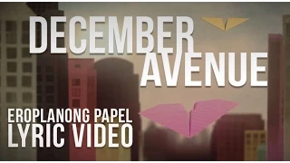 december avenue eroplanong papel lyric video official 