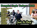 Lagu Dangdut Koplo Terbaru 2026 🔥Jauh Ko Pergi , Dalam Sepiku | Full Album Viral TikTok Trending