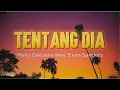Download Lagu Melly Goeslaw feat. Evan Sanders - Tentang Dia |Lirik Lagu