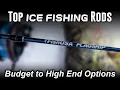ICE Fishing Rod BUYING GUIDE - The TOP Budget to High-End Ice Fishing Rod Options