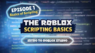 The Roblox Scripting Basics - Episode 1