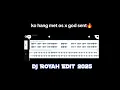 Lagu Ko hang met os x God Sent(Dj Royah Edit)2025