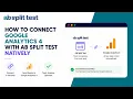 Configure Google Analytics 4 for AB Split Test Step-by-Step