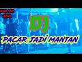Dj pacar jadi mantan##lagu party terbaru##Lagu pesta kampung