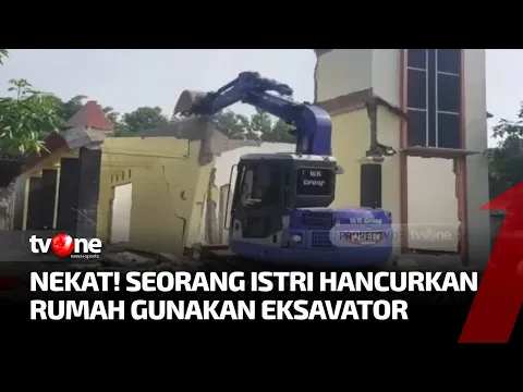Cerai karena Orang Ketiga, Seorang Istri Buldozer Rumah yang Baru Dibangun