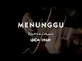 Download Lagu MENUNGGU // RHOMA IRAMA // KARAOKE GITAR AKUSTIK NADA CEWE ( FEMALE )