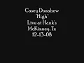 Casey Donahew - "High" Live at Hank's - McKinney, Texas