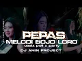 Download Lagu DJ PEPAS X MELODY BOJO LORO STYLE PARTY COCOK BUAT KARNAVAL 2025