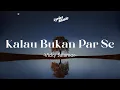 Download Lagu Lirik Lagu - Vicky Salamor - Kalau Bukan Par Se || MIX Mario G Klau, Wizz Baker LAGU TIMUR MIX