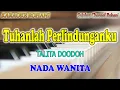 Lagu TUHANLAH PERLINDUNGANKU ll KARAOKE ROHANI ll TALITA DOODOH llNADA WANITA BES=DO