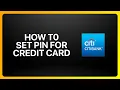 How To Set Pin For Citibank Credit Card Tutorial