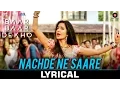 Download Lagu Nachde Ne Saare - Lyrical | Baar Baar Dekho | Sidharth M \u0026 Katrina K | Jasleen Royal