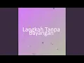 Download Lagu Langkah Tanpa Bayangan