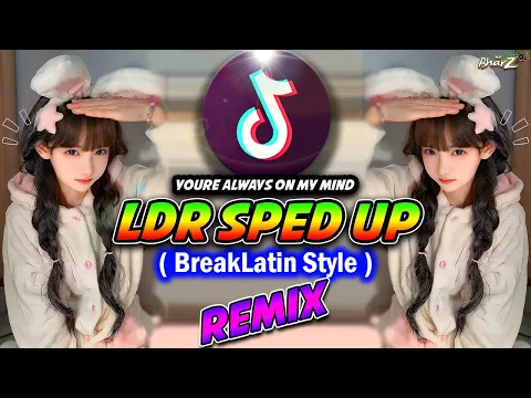 Download MP3 You're Always On My Mind That How Much i Care | Shoti - LDR - Sped Up | BreakLatin | DJ BHARZ Remix