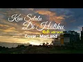 Lagu Cover : KAU SELALU DI HATIKU - Pop R\u0026B version - Lagu lawas- Lagu  enak didengar