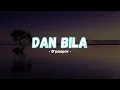 Download Lagu D'paspor - Dan Bila (Lirik Lagu)
