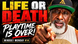 Men Over 40: Your Health Is LIFE OR DEATH (Playtime Is Over!) | MINDSET MONDAY 14